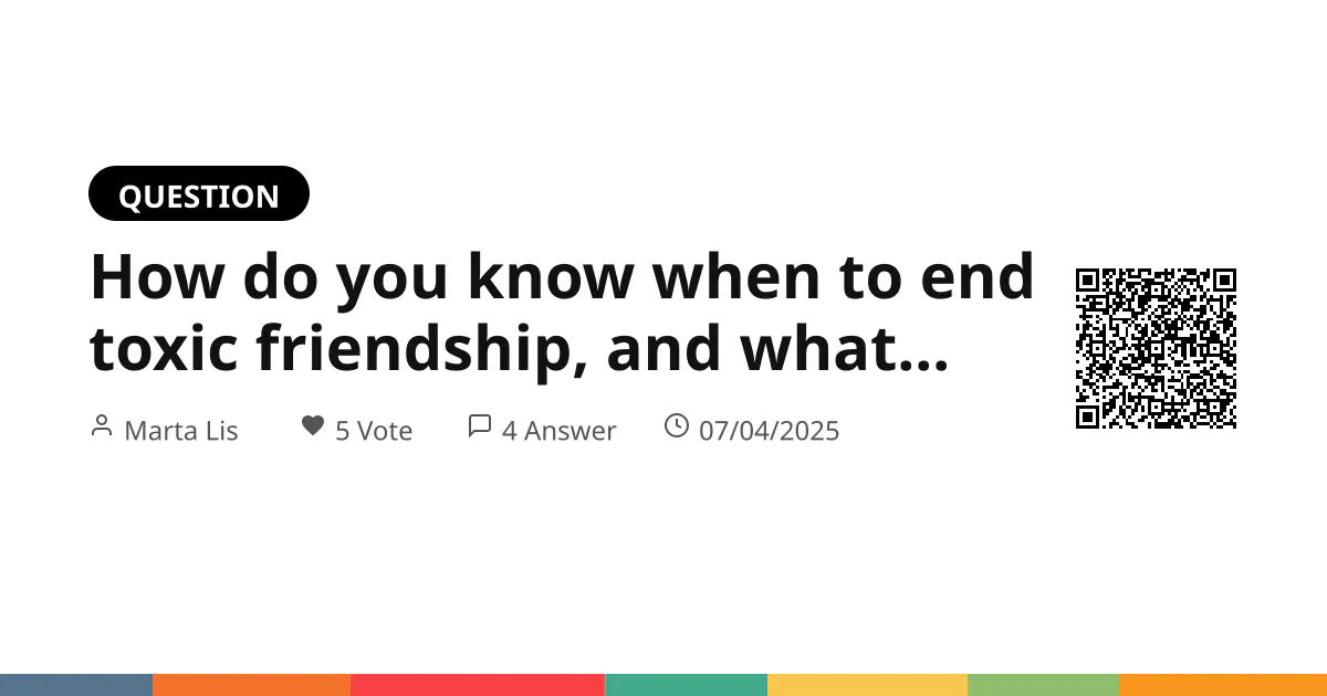 How do you know when to end a toxic friendship, and what's the least dramatic way to do it? How do you know when to end a toxic friendship, and what's the least dramatic way to do it?